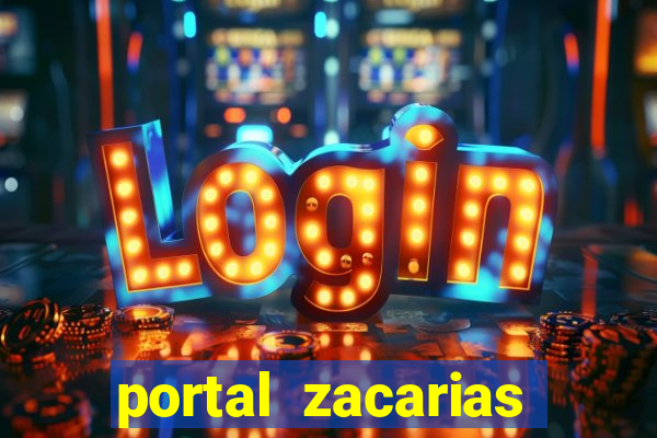 portal zacarias mais de 18